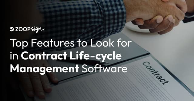 Top Features to Look for in Contract Life-cycle Management Software