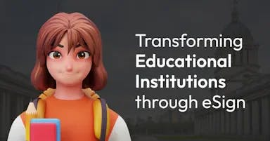 How to Transform Educational Institutions through eSign