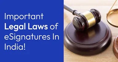 Important Legal Laws Of eSignatures In India!