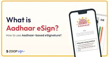 What is Aadhaar eSign? How to use Aadhaar based eSignature?