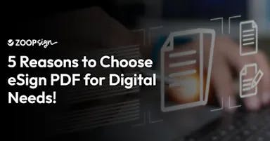 5 Reasons to choose eSign PDF for digital needs