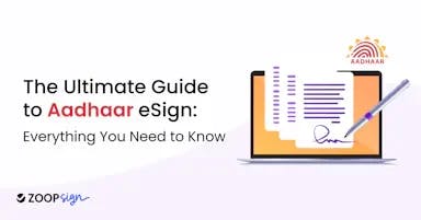 The Ultimate Guide to Aadhaar eSign: Everything You Need to Know