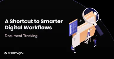 A Shortcut to Smarter Digital Workflows: Document Tracking