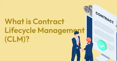 What is Contract Lifecycle Management (CLM)? A Simple Guide