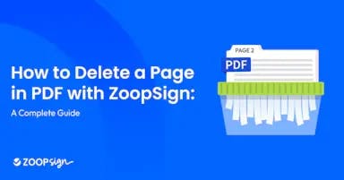How to Delete a Page in PDF with ZoopSign: A Complete Guide